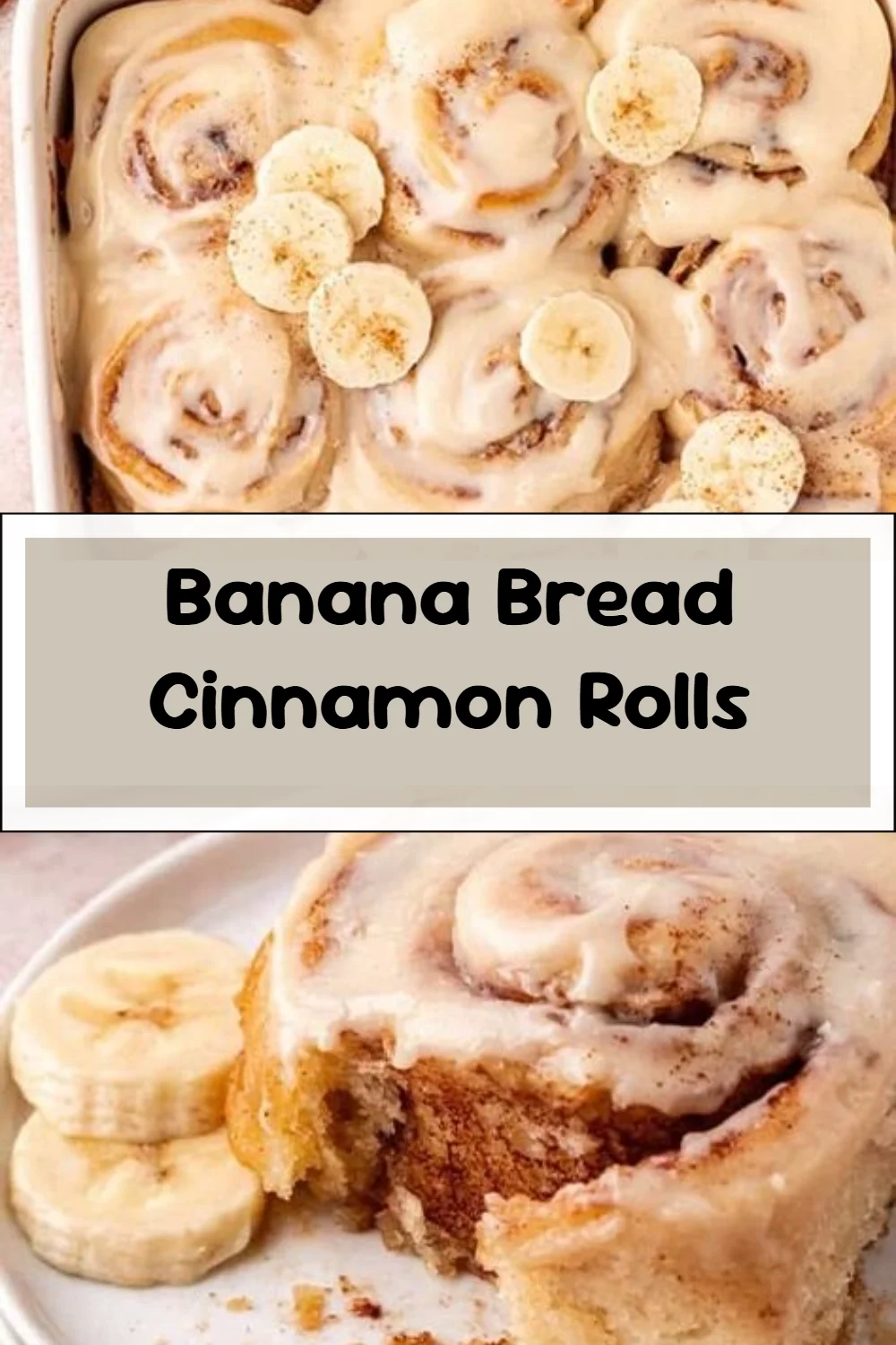 Banana Bread Cinnamon Rolls