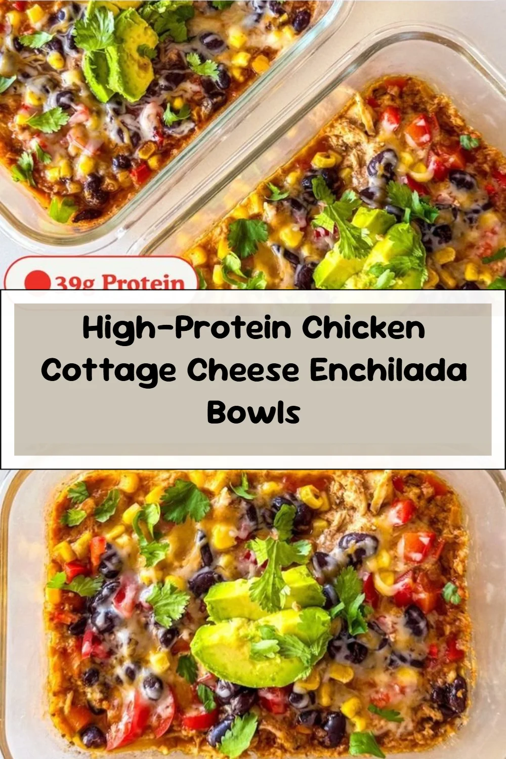 High-Protein Chicken Cottage Cheese Enchilada Bowls