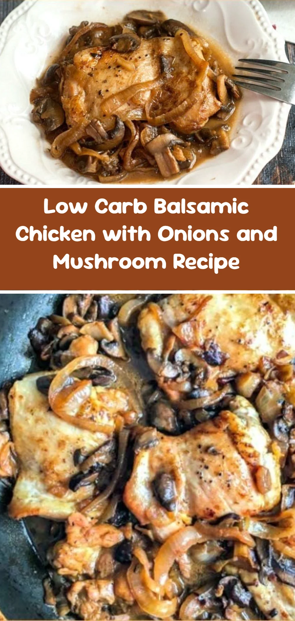 Low Carb Balsamic Chicken with Onions and Mushroom Recipe