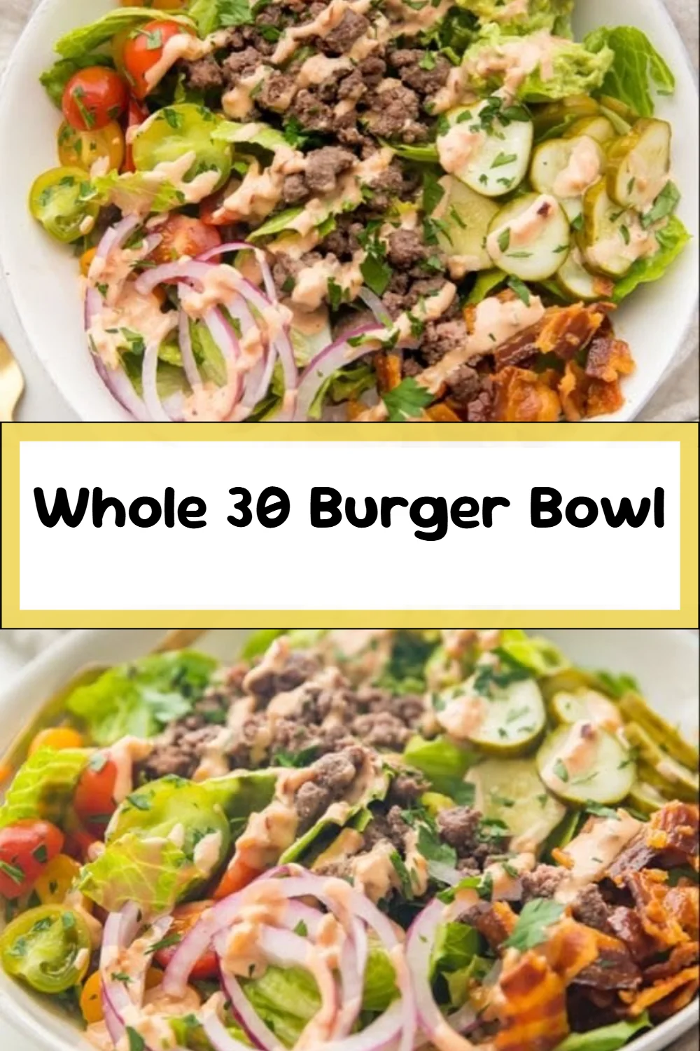 Whole 30 Burger Bowl