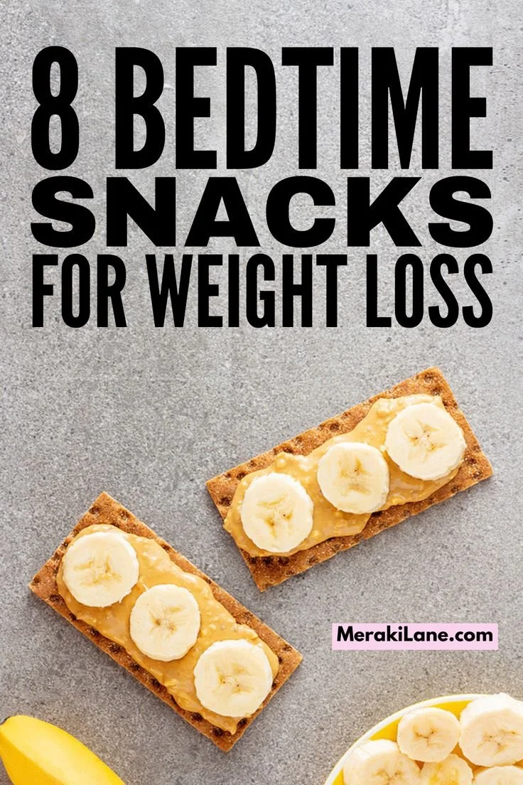 Healthy bedtime snacks for weight loss and better sleep