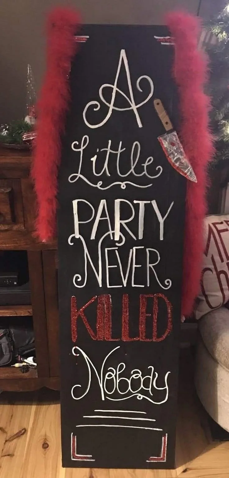 A red prohibition sign with 'A little party never killed nobody' for festive decor.